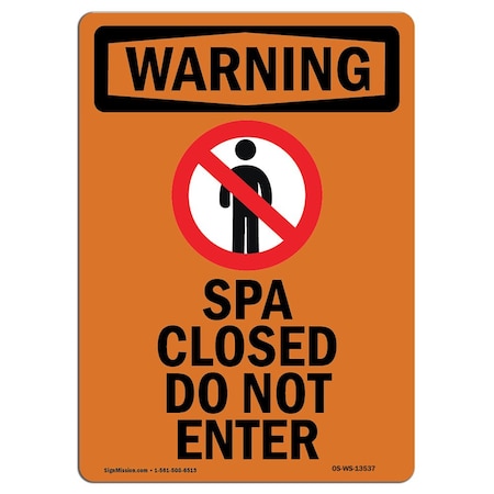 Signmission Safety Sign, OSHA WARNING, 5" Height, Spa Closed Do Not Enter, Portrait, 10PK OS-WS-D-35-V-13537-10PK